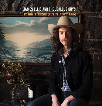 JAMES ELLIS AND THE JEALOUS GUYS - It Ain't Texas (But It Ain't Bad) LP