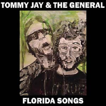 TOMMY JAY & THE GENERAL - Florida Songs LP