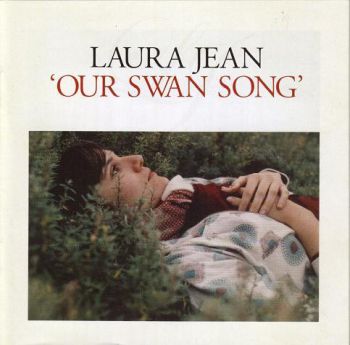 LAURA JEAN - Our Swan Song LP