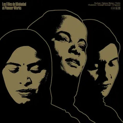 LES FILLES DE ILLIGHADAD - At Pioneer Works LP