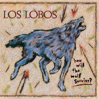 LOS LOBOS - How Will The Wolf Survive LP