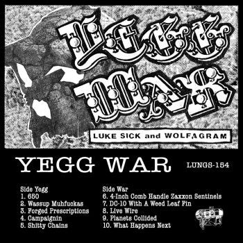 LUKE SICK and WOLFAGRAM - Yegg War TAPE