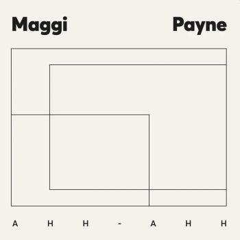 MAGGI PAYNE - Ahh-Ahh (Music For Ed Tannenbaum's Technological Feets 1984-1987) LP