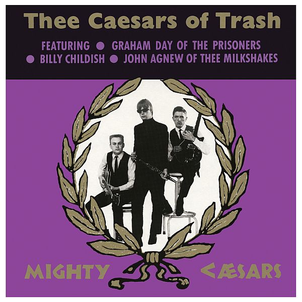 MIGHTY CAESARS, THEE - Thee Caesars Of Trash LP