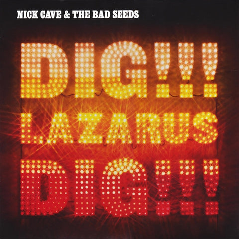 NICK CAVE & THE BAD SEEDS - Dig, Lazarus, Dig!!! 2LP