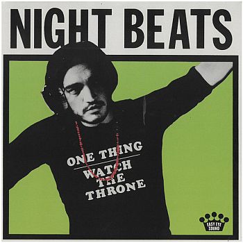 NIGHT BEATS - One Thing / Watch The Throne 7"