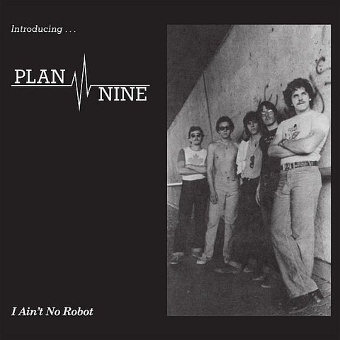 PLAN NINE - I Ain't No Robot 7"