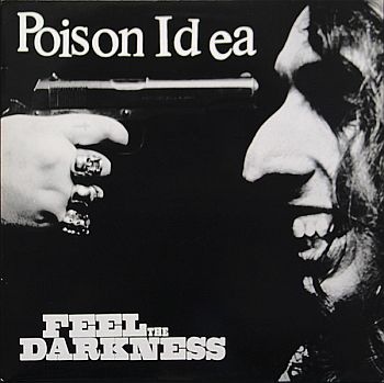POISON IDEA - Feel The Darkness 2LP
