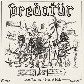 PREDATUR ‎– Seen You Here / Take A Walk 7"