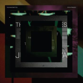 RAVEONETTES -  2016 Atomized LP