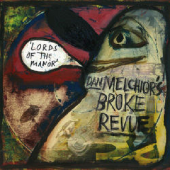 DAN MELCHIOR'S BROKE REVUE -  Lords of The Manor LP