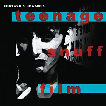 ROWLAND S. HOWARD - Teenage Snuff Film 2LP