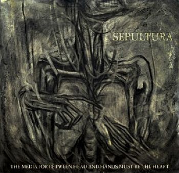 SEPULTURA - The Mediator Between Head and Hands Must Be The Heart 2LP