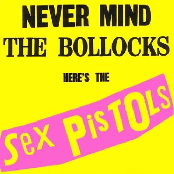 SEX PISTOLS - Never Mind The Bollocks LP