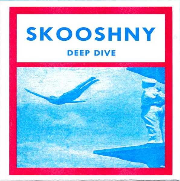 SKOOSHNY - Deep Dive 7"