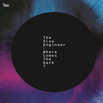 SLOW ENGINEER - Where Comes The Dark? LP