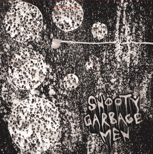 SNOOTY GARBAGEMEN - s/t LP