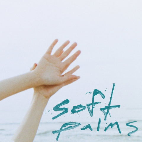 SOFT PALMS - s/t LP