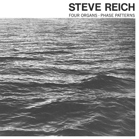 STEVE REICH - Four Organs / Phase Patterns LP