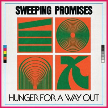 SWEEPING PROMISES - Hunger For A Way Out LP