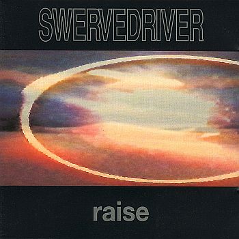 SWERVEDRIVER - Raise LP