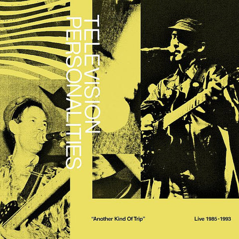 TELEVISION PERSONALITIES - Another Kind of Trip: Live 1985-1993 2LP