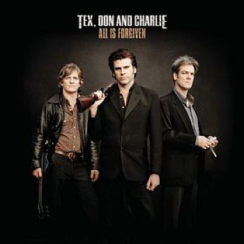 TEX, DON & CHARLIE - All Is Forgiven 2LP
