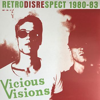 VICIOUS VISIONS - Retrodisrespect 1980-83 LP