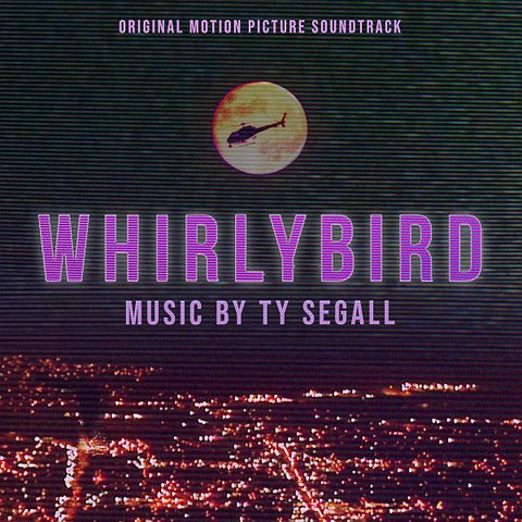 WHIRLYBIRD OST by Ty Segall LP