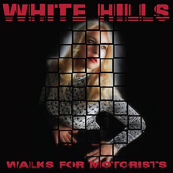 WHITE HILLS - Walks For Motorists LP